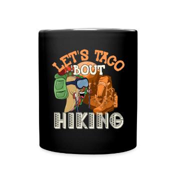 Let's Taco 'Bout Hiking - Tasse einfarbig - Schwarz - Vorne