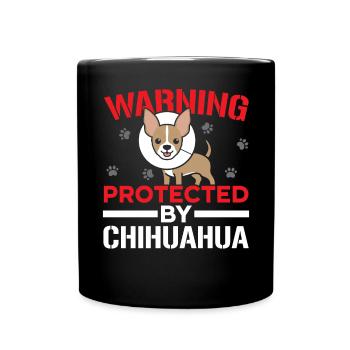 Warning Protected By Chihuahua Dog Owner Puppy - Full Colour Mug - black - Front