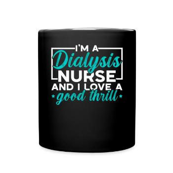 Ich bin eine Dialysekrankenschwester und ich liebe einen guten Nervenkitzel - Tasse einfarbig - Schwarz - Vorne