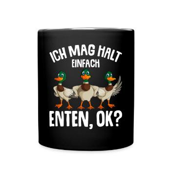 Ich mag halt Enten Mädchen Damen Ente - Tasse einfarbig - Schwarz - Vorne