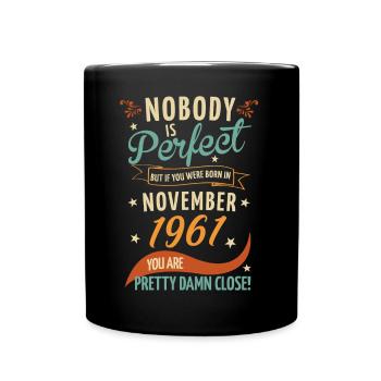 Personne n’est parfait né en novembre 1961 - Mug uni - noir - Devant