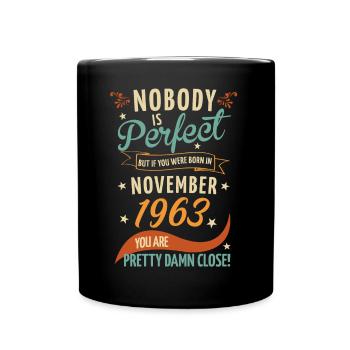 Personne n’est parfait né en novembre 1963 - Mug uni - noir - Devant