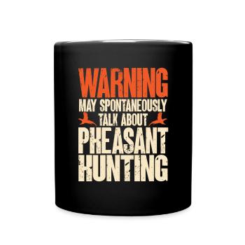 Pheasant hunting Pheasant Bird hunting Bird hunters - Full Colour Mug - black - Front