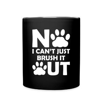 Non, je ne peux pas juste brosser chemise coiffeur de chien - Mug uni - noir - Devant