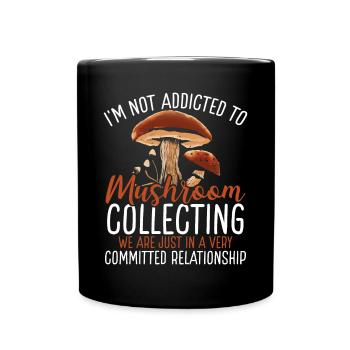 Cueillette de champignons Je ne suis pas accro ShroomMushroom - Mug uni - noir - Devant