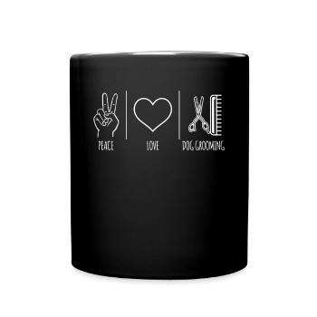 Peace Love Dog Groom Dog Hairdresser Shirt - Full Colour Mug - black - Front