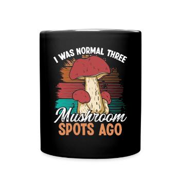 Shroom I was normal three Mushroom Collecting Spot - Tasse einfarbig - Schwarz - Vorne