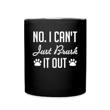 Non, je ne peux pas juste brosser chemise coiffeur de chien - Mug uni - noir - Devant