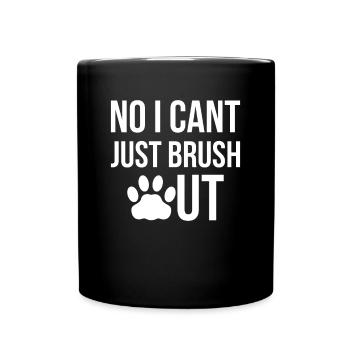 Non, je ne peux pas juste brosser chemise coiffeur de chien - Mug uni - noir - Devant