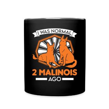 I was normal 2 Malinois ago Belgischer Schäferhund - Tasse einfarbig - Schwarz - Vorne