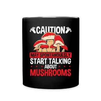 Shroom Caution Talking Mushroom Collecting - Tasse einfarbig - Schwarz - Vorne
