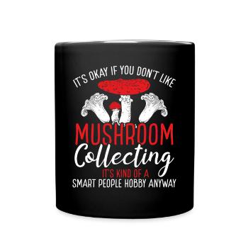 Shroom Smart People Hobby Mushroom Collecting - Tasse einfarbig - Schwarz - Vorne