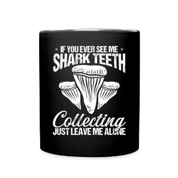 Collecte de dents de requin Laissez-moi Chasseur de dents de requin - Mug uni - noir - Devant
