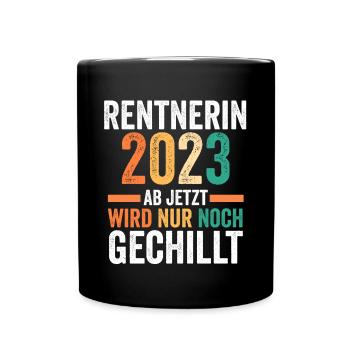 Rente 2023 Pension Pensionärin Ruhestand Rentnerin - Tasse einfarbig - Schwarz - Vorne