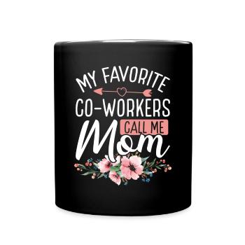 CNA Nurse favorite Co Workers call me Work Mom ER - Full Colour Mug - black - Front