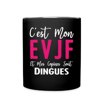 C'est mon EVJF et mes copines sont dingues - Mug uni - noir - Devant