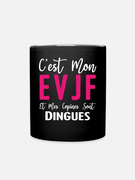 C'est mon EVJF et mes copines sont dingues - Mug uni - noir