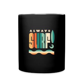 Surfen - always surf! - Tasse einfarbig - Schwarz - Vorne