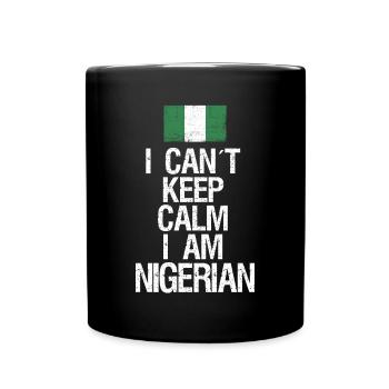 I can not Keep Calm I am Nigerian - Full Colour Mug - black - Front