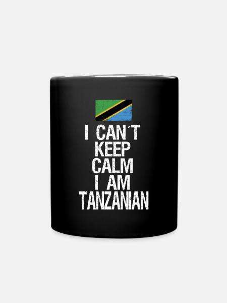 I can not Keep Calm I am Tansanier - Tasse einfarbig - Schwarz