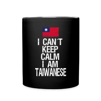 I can not Keep Calm I am Taiwanese - Full Colour Mug - black - Front