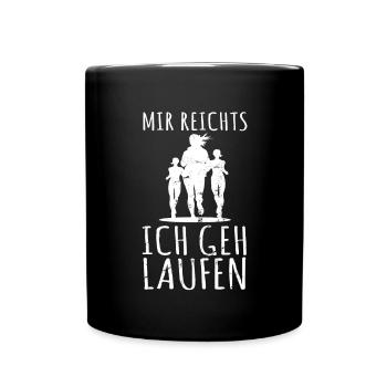 Mir Reichts Ich Geh Laufen Damen Läuferin Joggen - Tasse einfarbig - Schwarz - Vorne