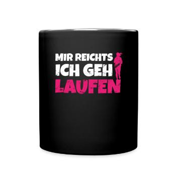 Mir Reichts Ich Geh Laufen Damen Läuferin Joggen - Tasse einfarbig - Schwarz - Vorne