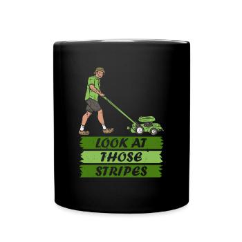 Regardez ces rayures Entretien de pelouse Citation pour jardin - Mug uni - noir - Devant