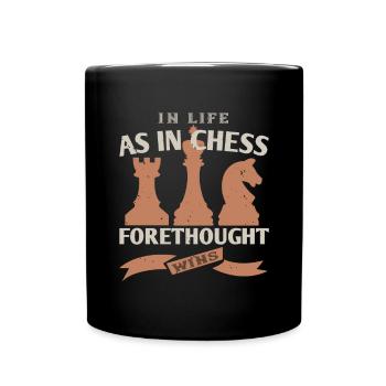 Im Leben, wie im Schach, gewinnt die Voraussicht - Tasse einfarbig - Schwarz - Vorne