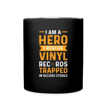 Je suis un héros. J’enregistre les vinyles qui sont dans - Mug uni - noir - Devant