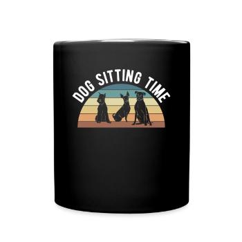 Dog Sitting Time Shirt Geschenk Hunde Sitter - Tasse einfarbig - Schwarz - Vorne