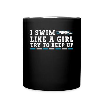 Schimmer Schwimmen Je nage comme une fille J’essaie de garder - Mug uni - noir - Devant