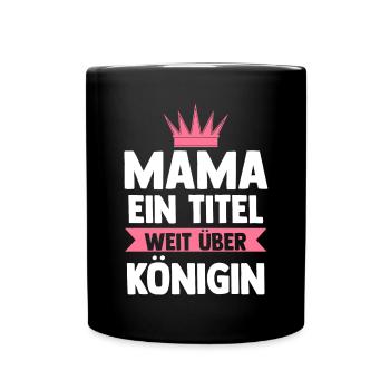 Mutter Mama - Tasse einfarbig - Schwarz - Vorne