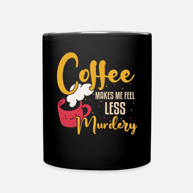Women's Coffee Makes Me Feel Less Murdery - Full Colour Mug - black