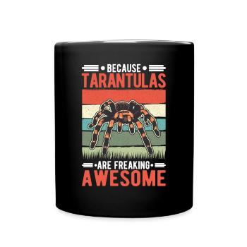 Because Tarantulas are freaking awesome Tarantel - Tasse einfarbig - Schwarz - Vorne