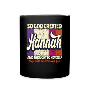 Name Hannah Geburtstag Geschenk - Tasse einfarbig - Schwarz - Vorne