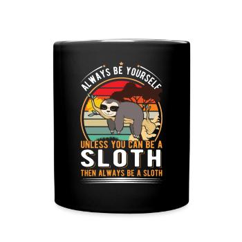 Always be yourself Sloth Faultier - Full Colour Mug - black - Front