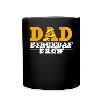 Dad Birthday Crew Construction Worker Profession - Full Colour Mug - black - Front