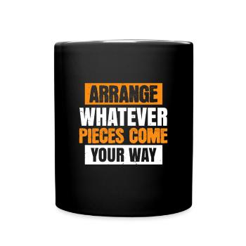 Arrangieren Sie, was auch immer Ihnen in den Weg kommt 01 - Tasse einfarbig - Schwarz - Vorne