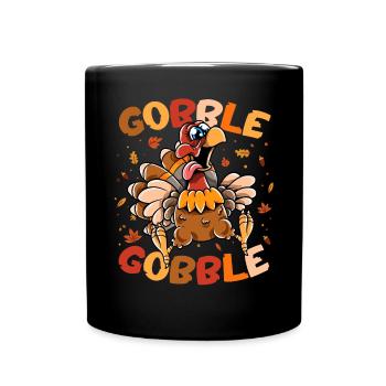 Thanksgiving Funny Turkey Gobble Gobble - Full Colour Mug - black - Front