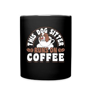 This Dog Sitter Runs On Coffee Shirt Geschenk - Tasse einfarbig - Schwarz - Vorne