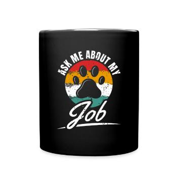 Ask Me About My Job Shirt Dog Sitter - Tasse einfarbig - Schwarz - Vorne