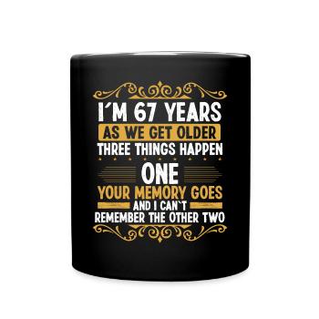 67 Idea Funny Memory goes out Year Old Humor - Tasse einfarbig - Schwarz - Vorne