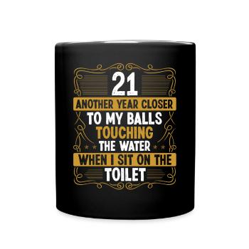 21 Year Old Funny Idea for Men Sarcasm Humor - Tasse einfarbig - Schwarz - Vorne