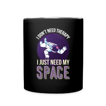 Need Space Astronaut Planet Solar System - Full Colour Mug - black - Front