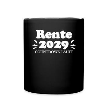 Rente 2029 Ruhestand Rentner Renteneintritt - Tasse einfarbig - Schwarz - Vorne