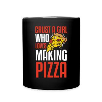 Crust A Girl Who Loves Making Pizza Pizza Making - Full Colour Mug - black - Front