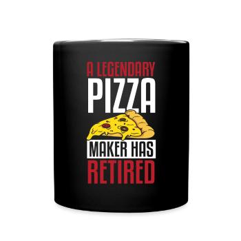 A Legendary Pizza Maker Has Retired Pizza Making - Tasse einfarbig - Schwarz - Vorne