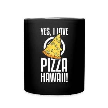 Yes, I Love Pizza Hawaii Funny Pizza Making - Full Colour Mug - black - Front