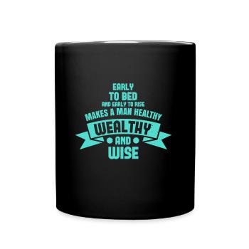 Früh ins Bett und früh aufstehen macht einen Mann - Tasse einfarbig - Schwarz - Vorne